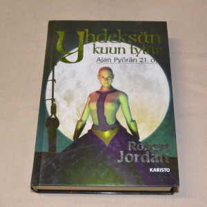 Robert Jordan Yhdeksän kuun tytär (Ajan Pyörä 21. osa)